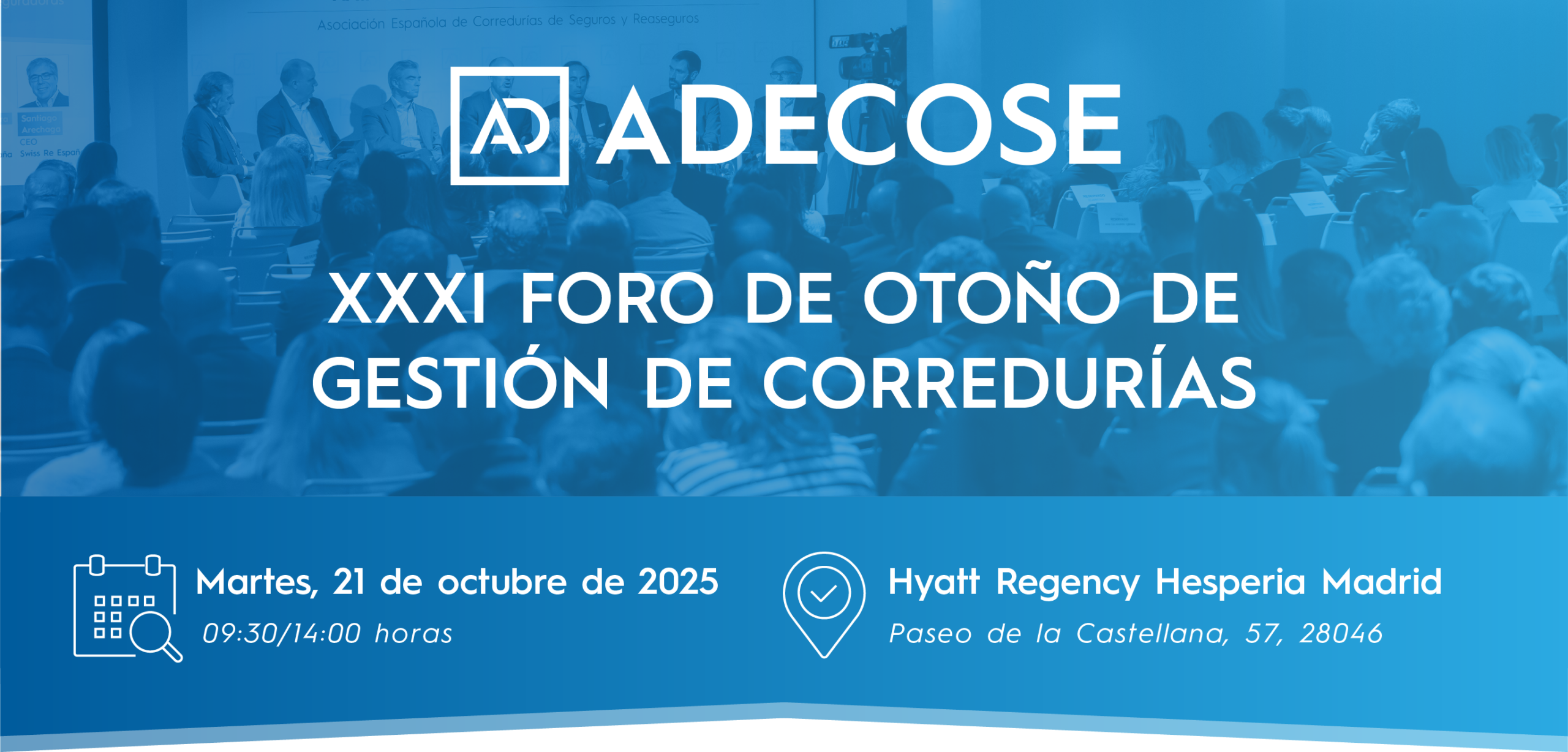 ADECOSE celebrará la XXXI Edición del Foro de Gestión de Corredurías el próximo 21 de octubre